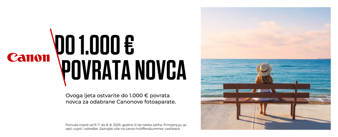 Canon Summer Cashback promocija - ostvarite do 1000 € povrata novca nakon kupnje Canon fotoaparata u